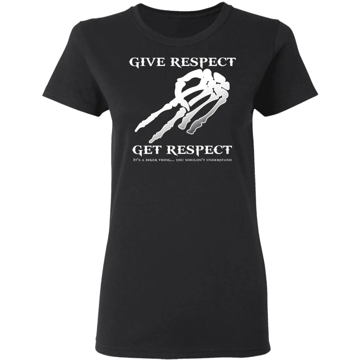 Give Respect Get Respect Biker Shirt