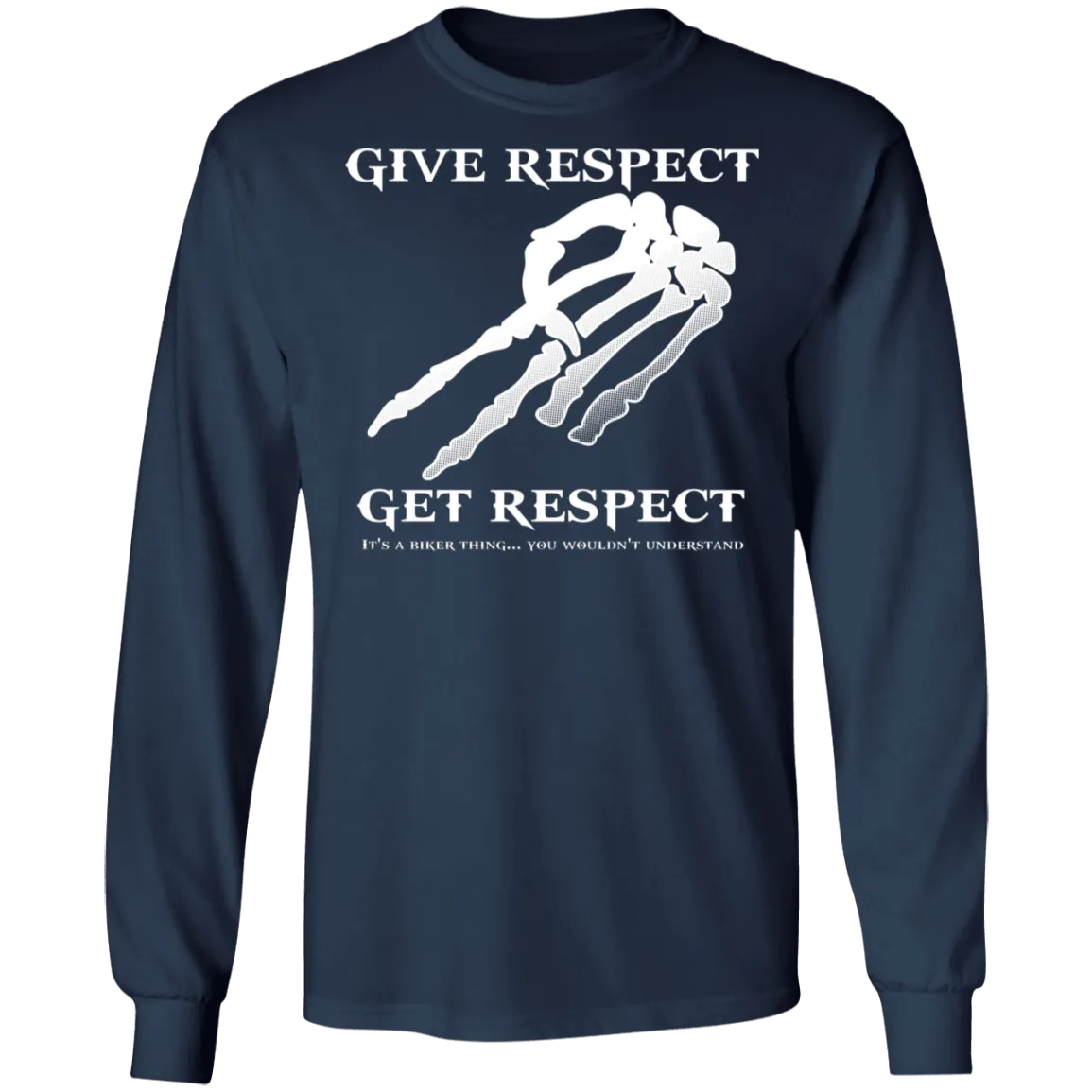 Give Respect Get Respect Biker Shirt