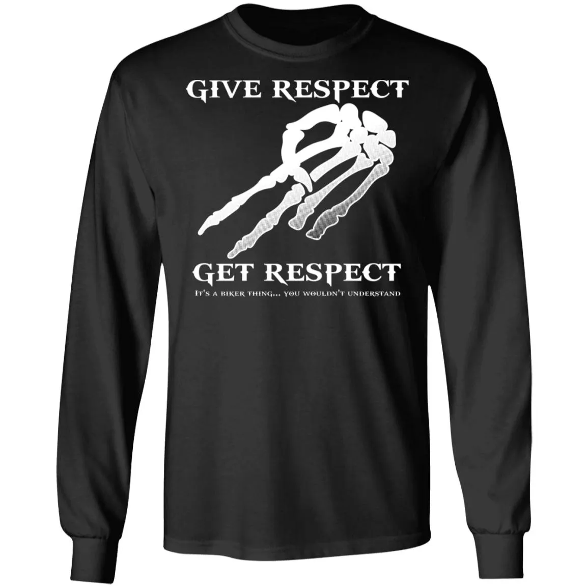 Give Respect Get Respect Biker Shirt