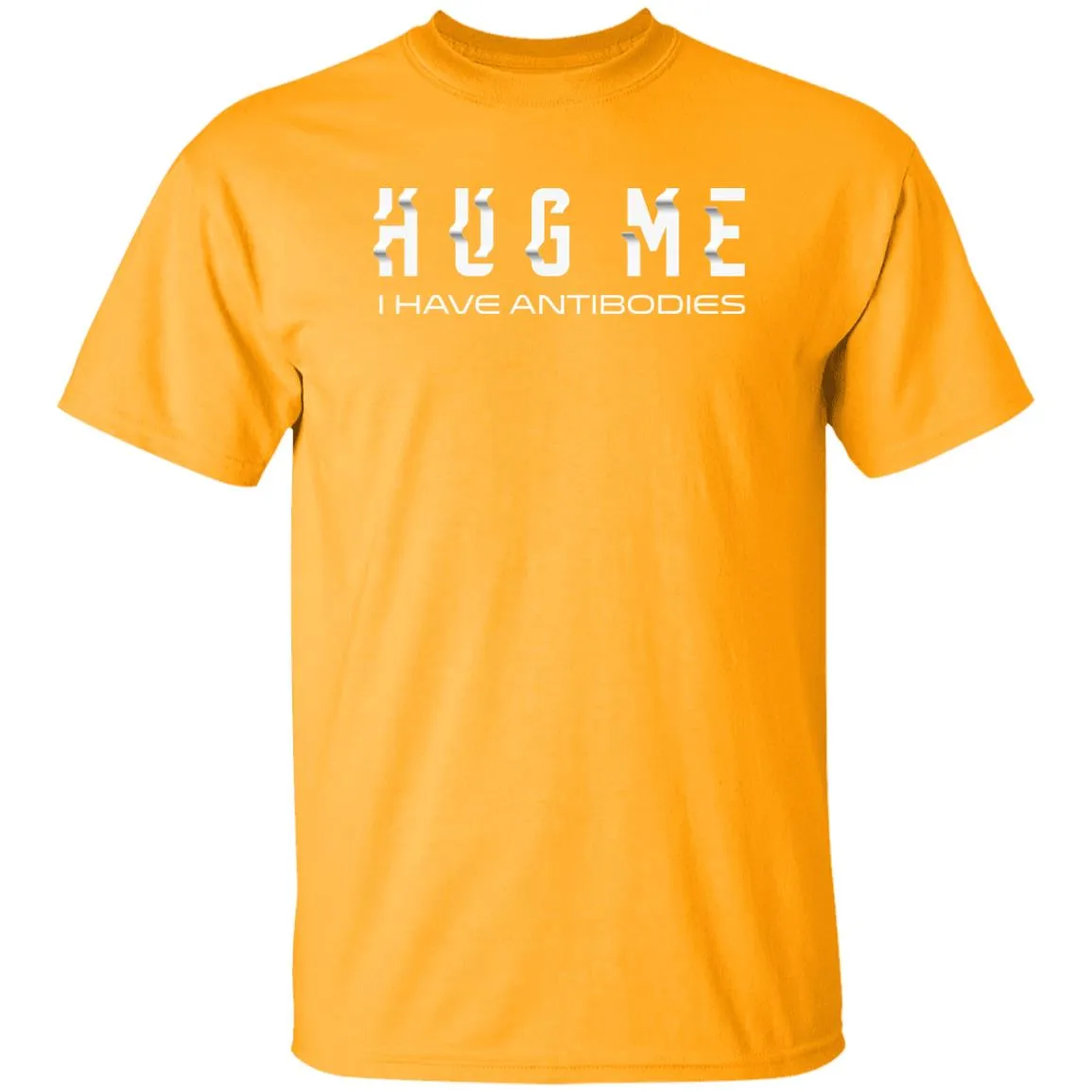 HUG ME I Have Antibodies Funny T-Shirt & Hoodie