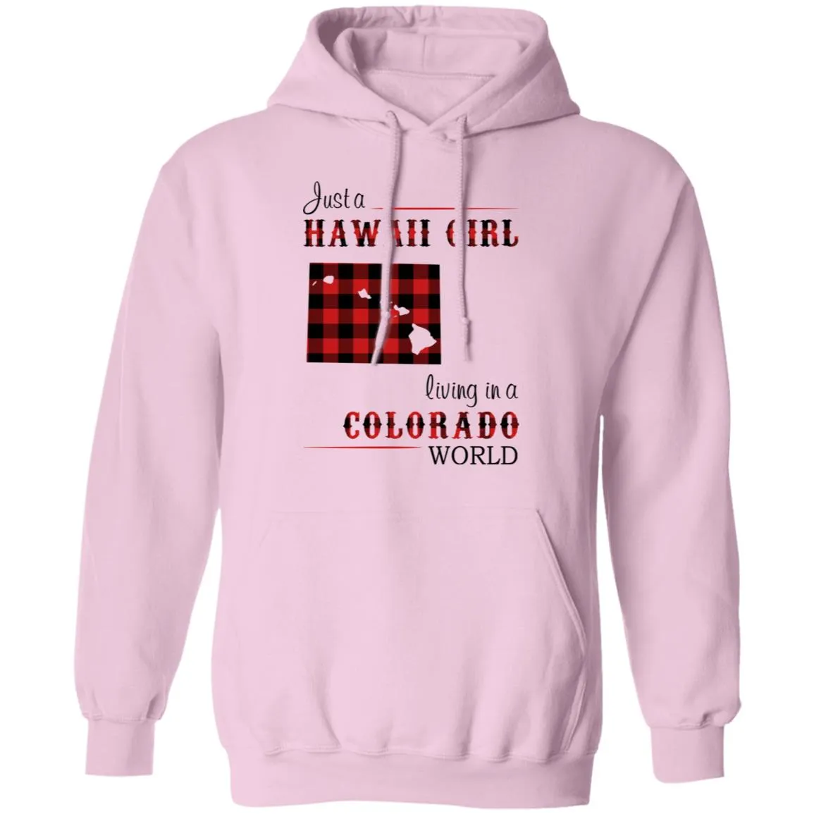 Just A Hawaii Girl Living In A Colorado World T-shirt