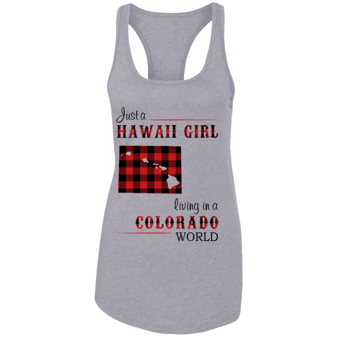 Just A Hawaii Girl Living In A Colorado World T-shirt