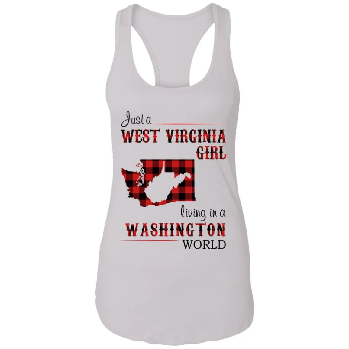 Just A West Virginia Girl In A Washington World T Shirt