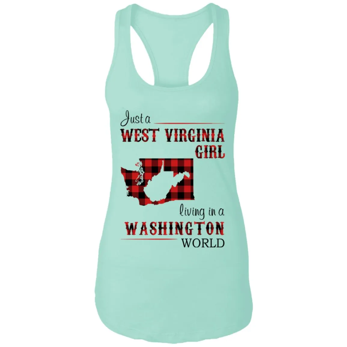 Just A West Virginia Girl In A Washington World T Shirt