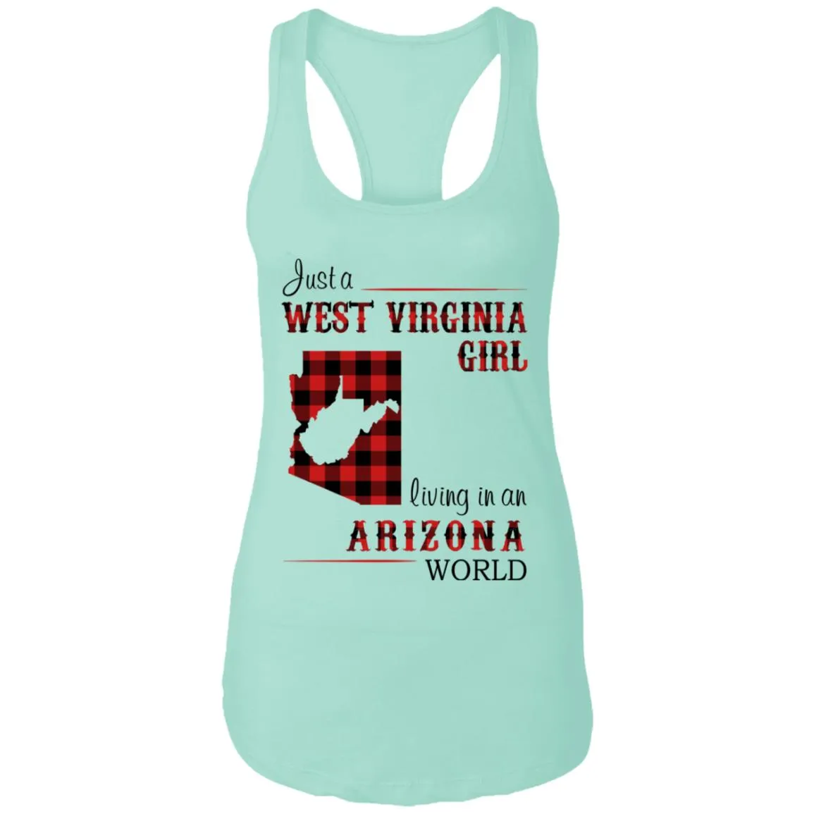 Just A West Virginia Girl Living An Arizona World T Shirt