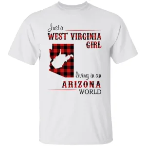 Just A West Virginia Girl Living An Arizona World T Shirt