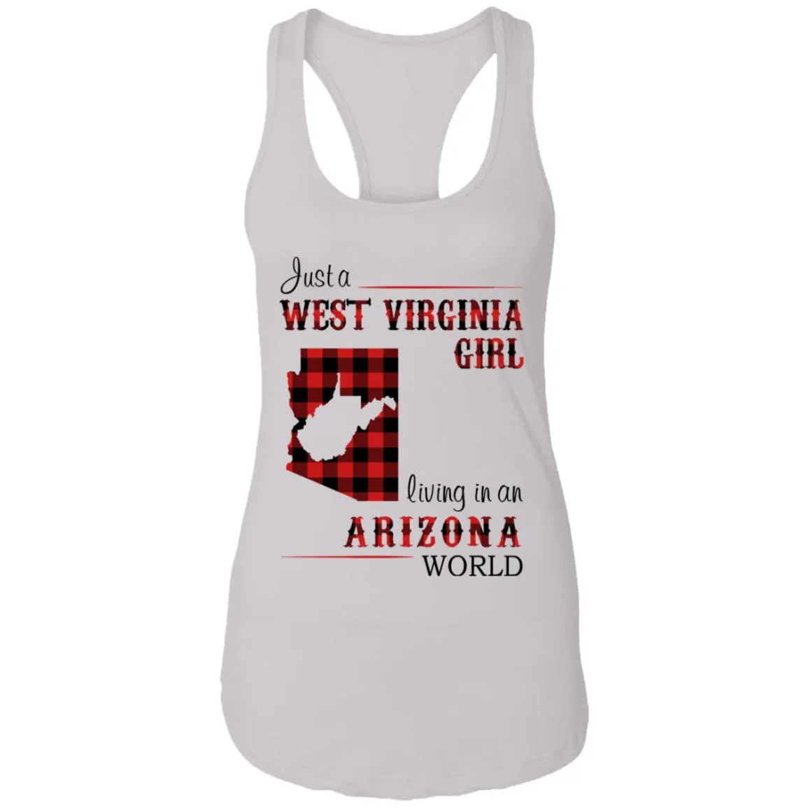Just A West Virginia Girl Living An Arizona World T Shirt