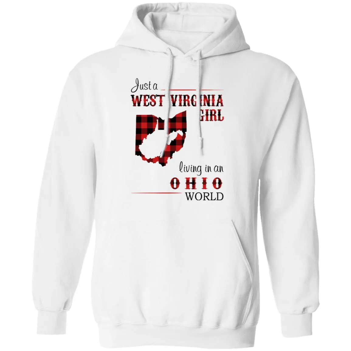Just A West Virginia Girl Living In An Ohio World T Shirt