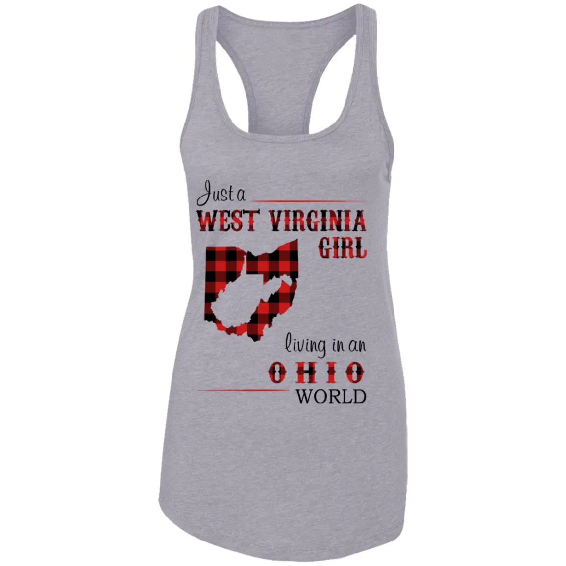 Just A West Virginia Girl Living In An Ohio World T Shirt
