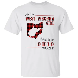 Just A West Virginia Girl Living In An Ohio World T Shirt