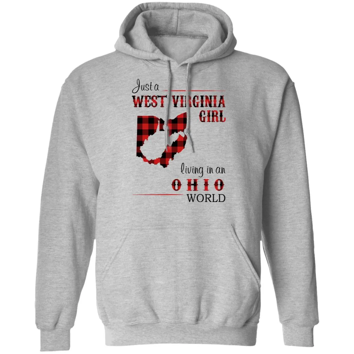 Just A West Virginia Girl Living In An Ohio World T Shirt