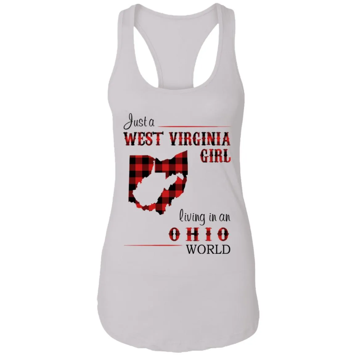 Just A West Virginia Girl Living In An Ohio World T Shirt
