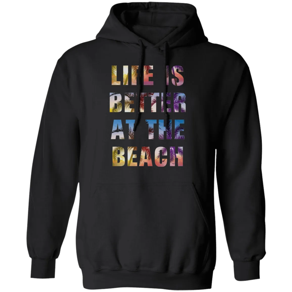 Life is better at the beach T-Shirt and Hoodie