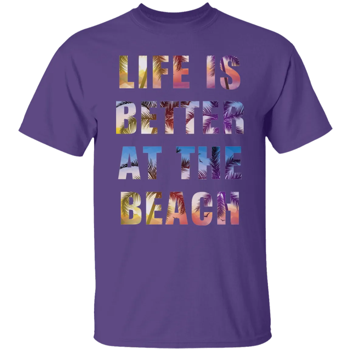 Life is better at the beach T-Shirt and Hoodie