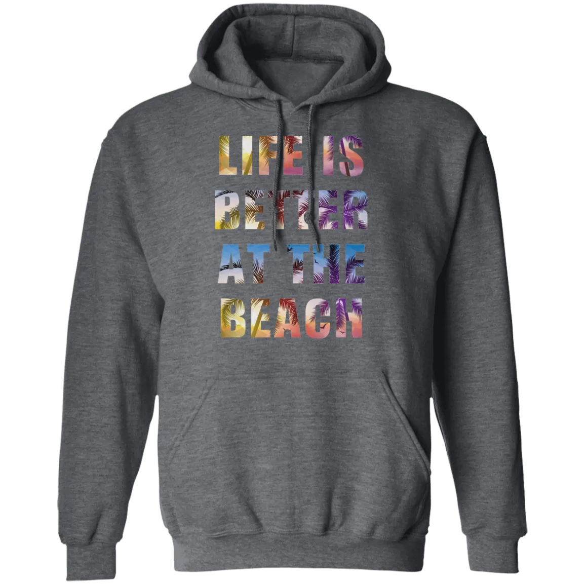 Life is better at the beach T-Shirt and Hoodie