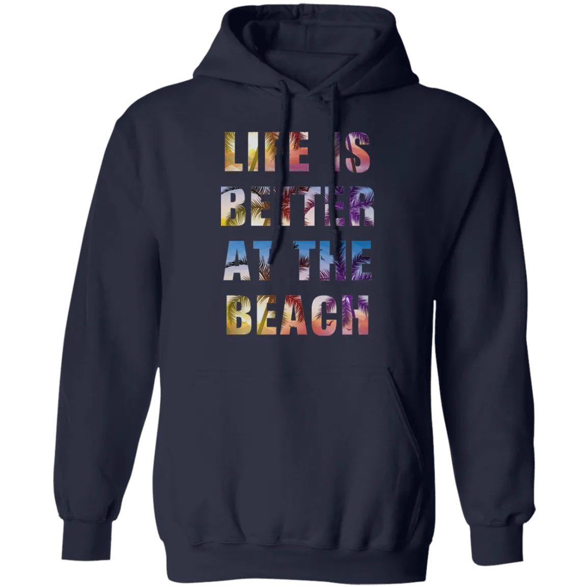 Life is better at the beach T-Shirt and Hoodie