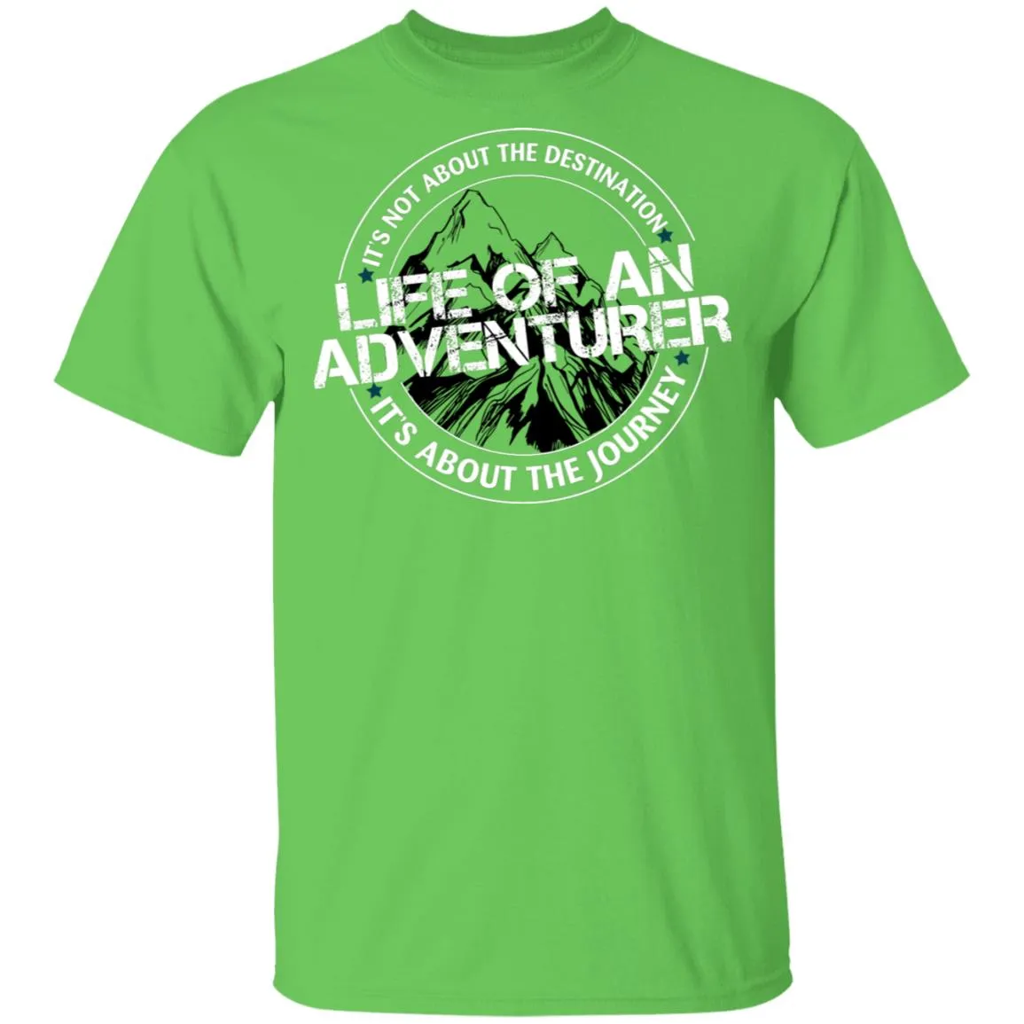 Life of an Adventurer G500 Gildan 5.3 oz. T-Shirt
