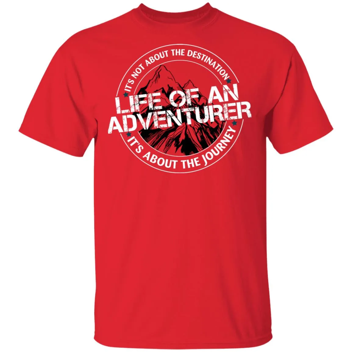 Life of an Adventurer G500 Gildan 5.3 oz. T-Shirt