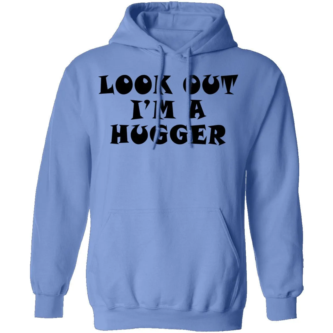 Look Out I'm A Hugger T-Shirt