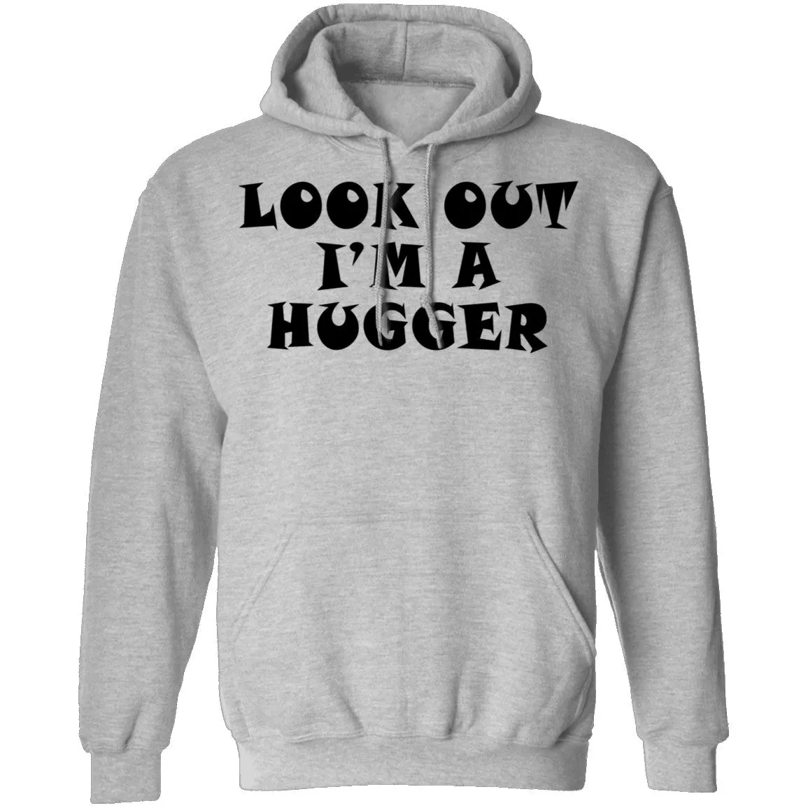 Look Out I'm A Hugger T-Shirt