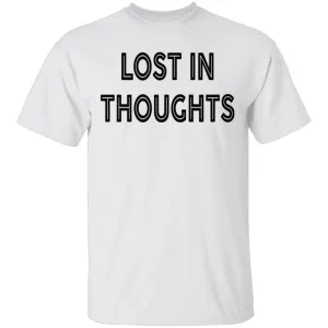 Lost In Thoughts T-Shirt