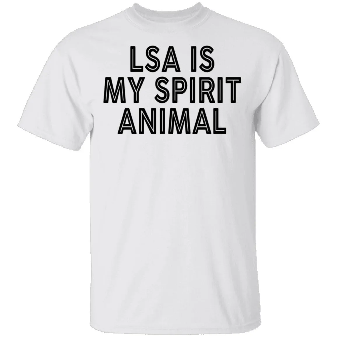 LSA Is My Spirit Animal T-Shirt