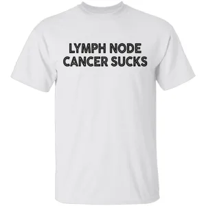 Lymph Node Cancer Sucks T-Shirt