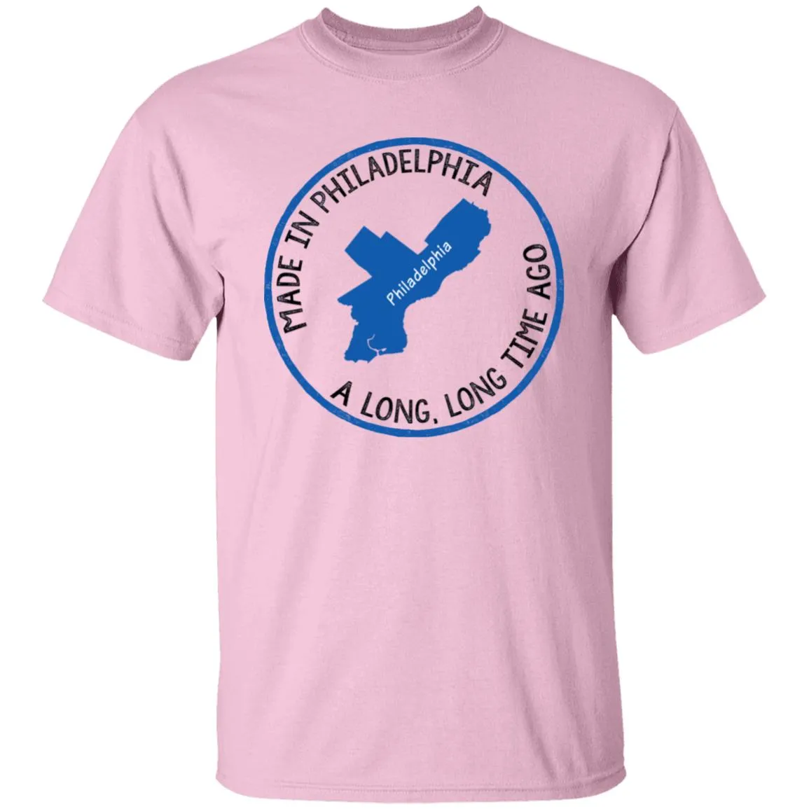 Made In Philadelphia A Long Long Time Ago T-Shirt