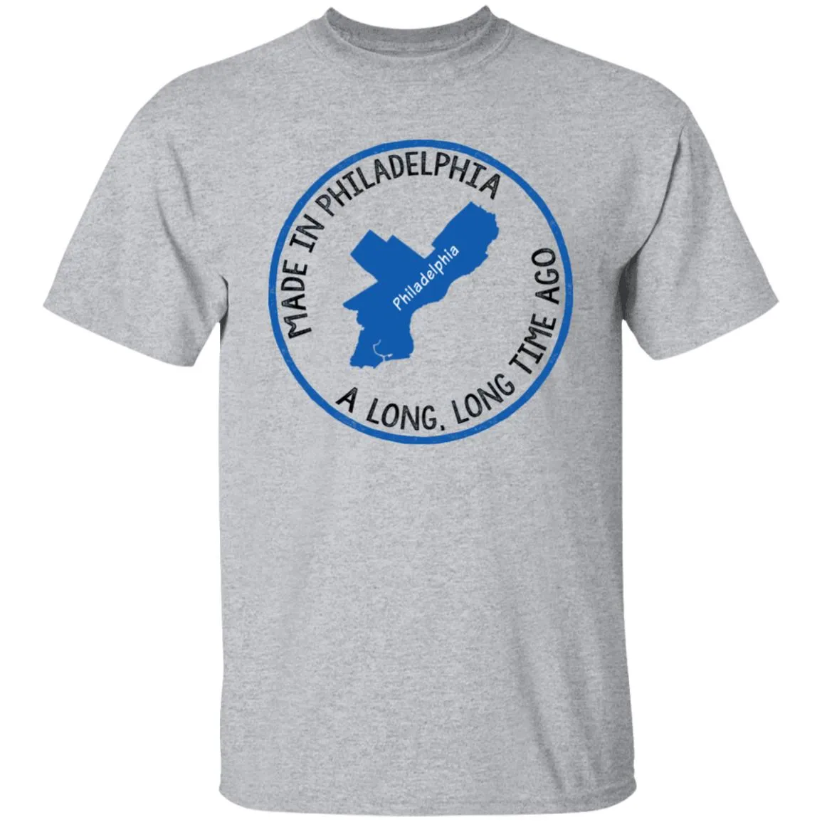 Made In Philadelphia A Long Long Time Ago T-Shirt