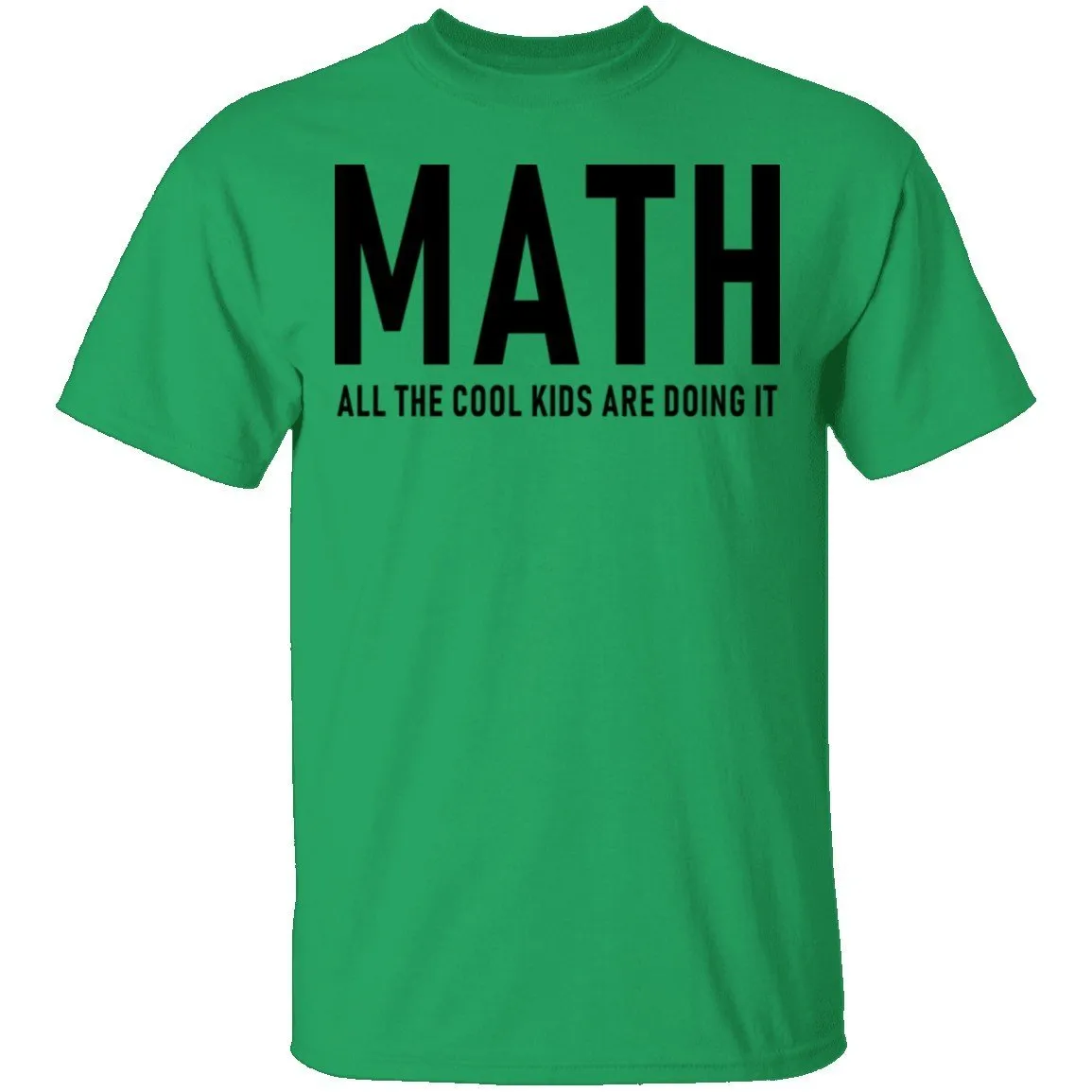 Math All The Cool Kids Are Doing It T-Shirt