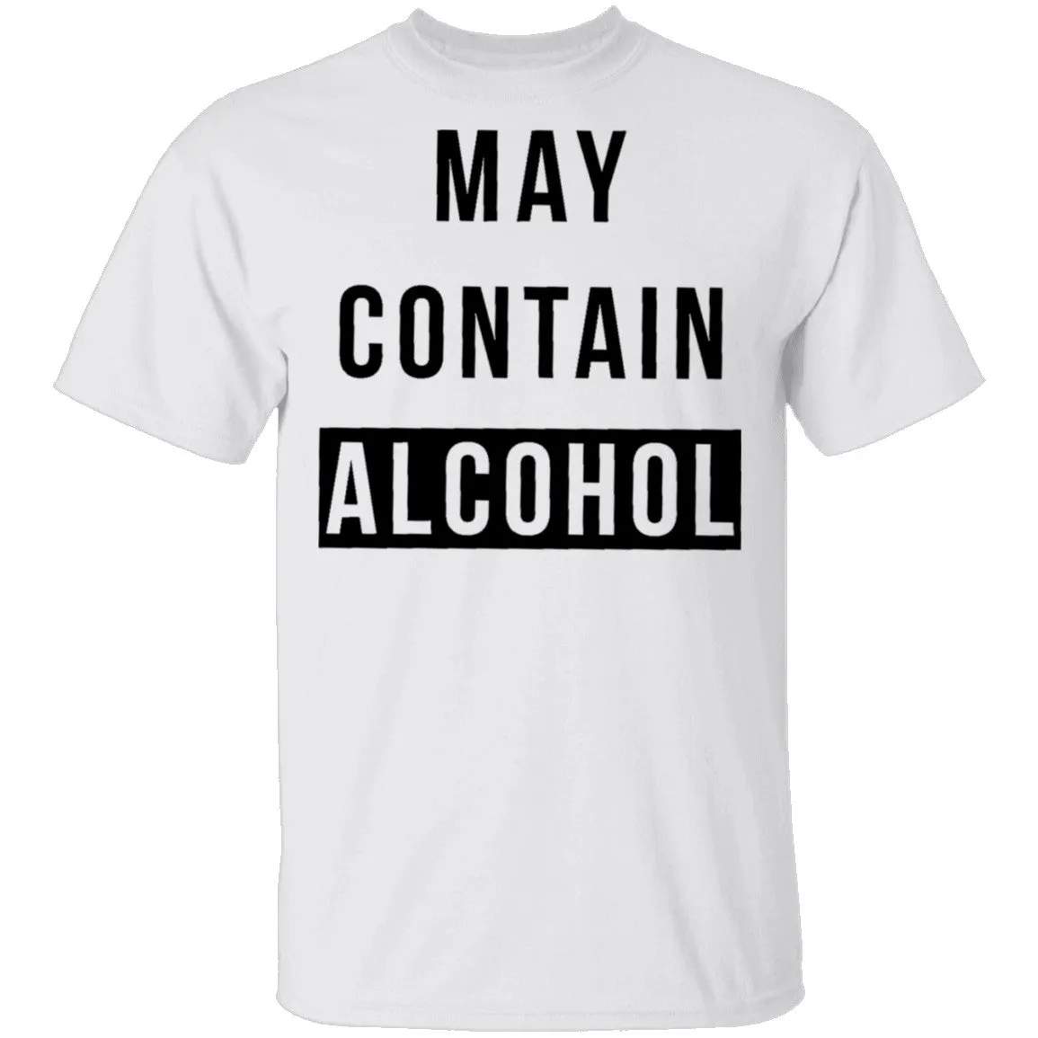 May Contain Alcohol T-Shirt
