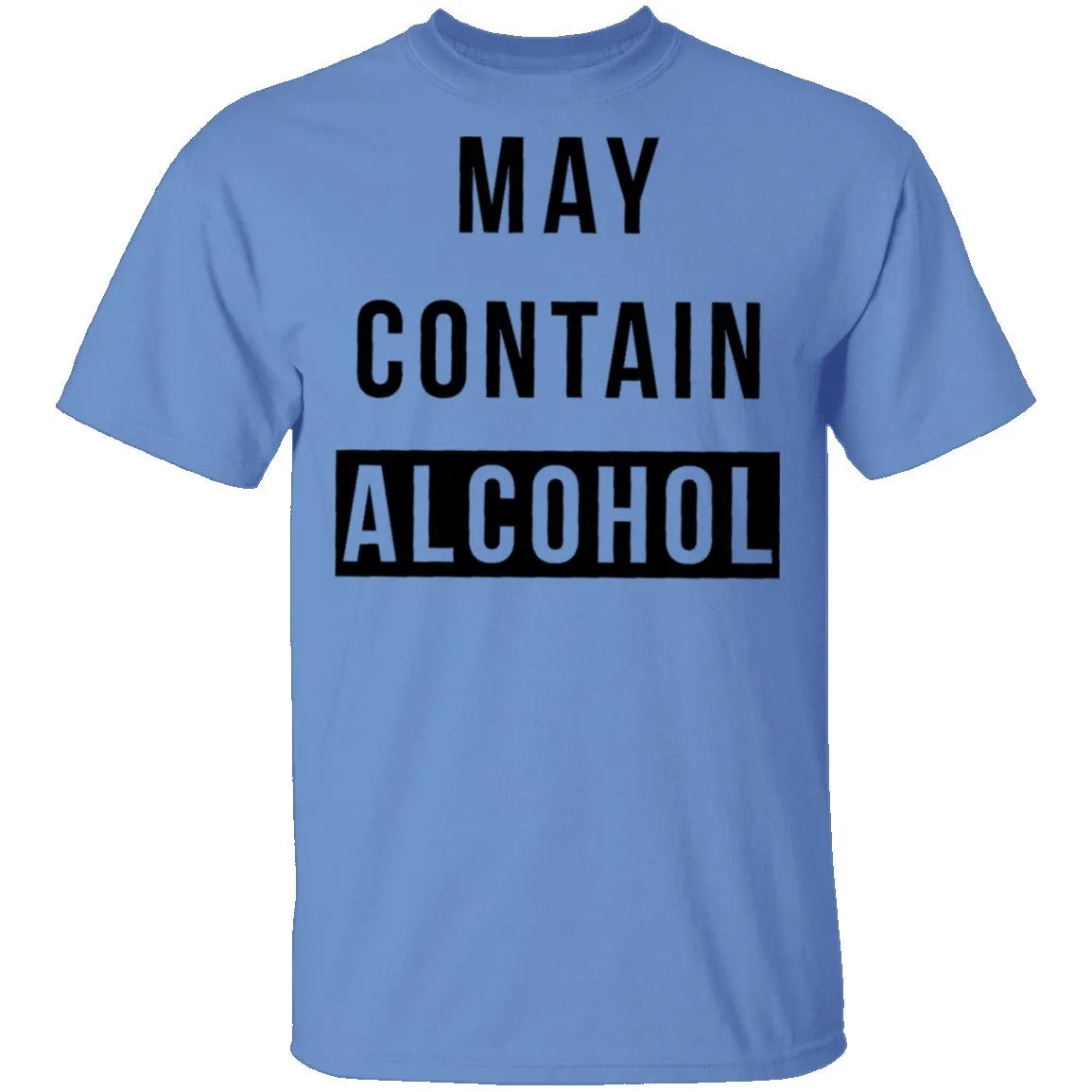 May Contain Alcohol T-Shirt
