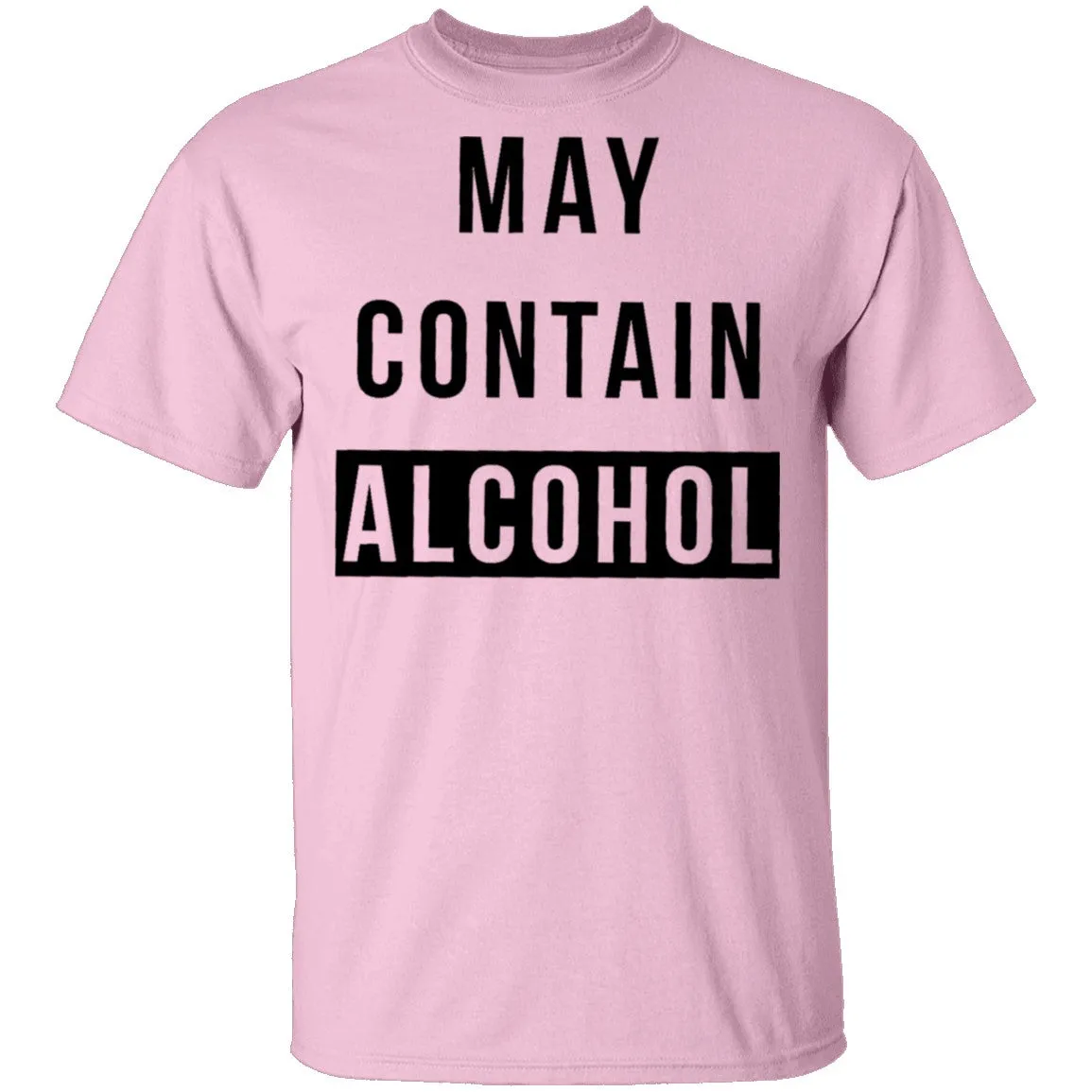 May Contain Alcohol T-Shirt