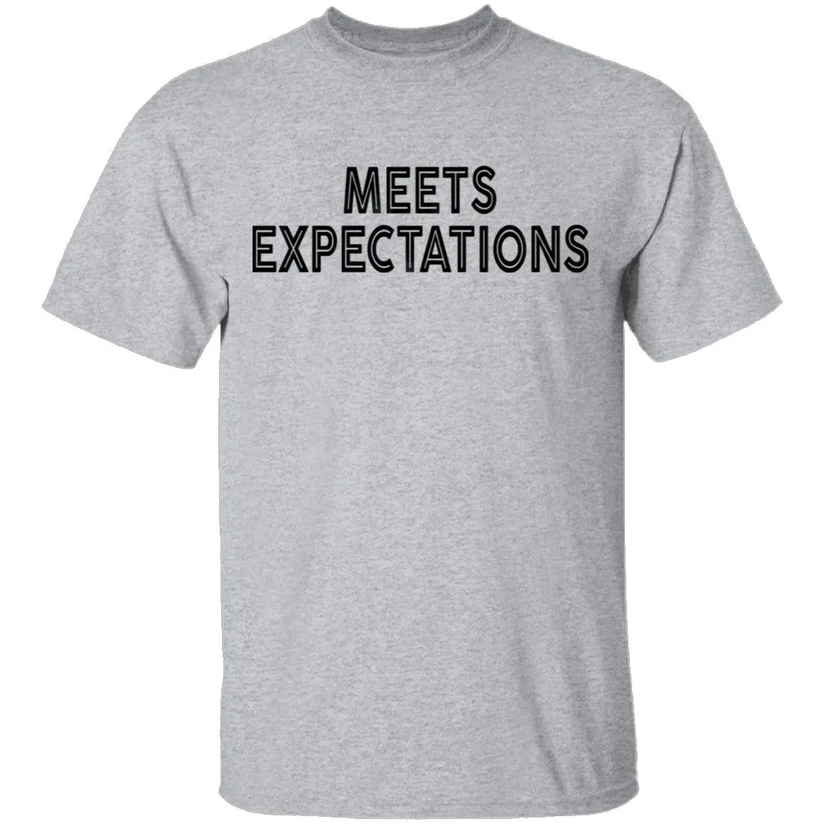 Meets Expectations T-Shirt