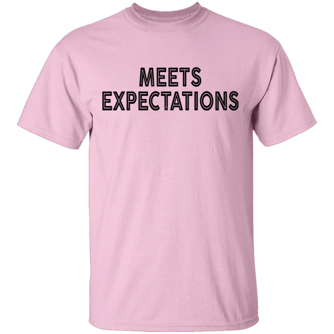 Meets Expectations T-Shirt