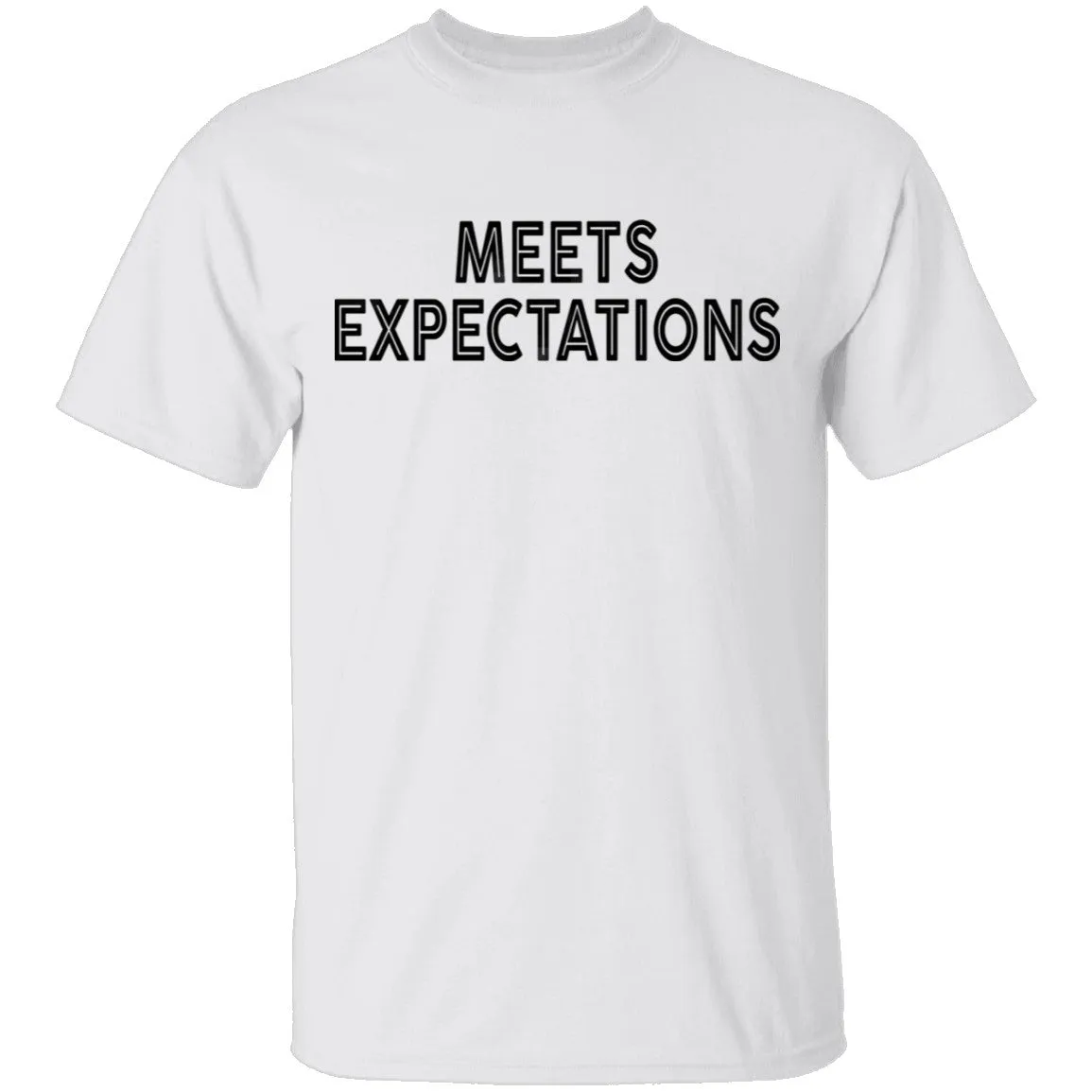 Meets Expectations T-Shirt