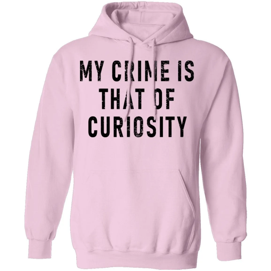 My Crime Is That Of Curiosity T-Shirt