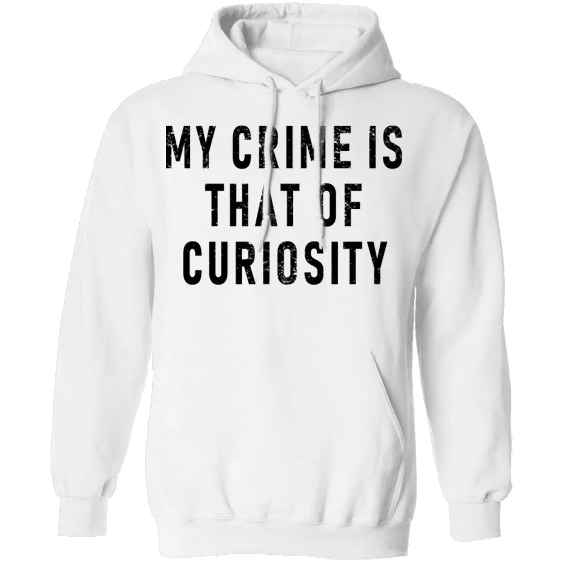 My Crime Is That Of Curiosity T-Shirt