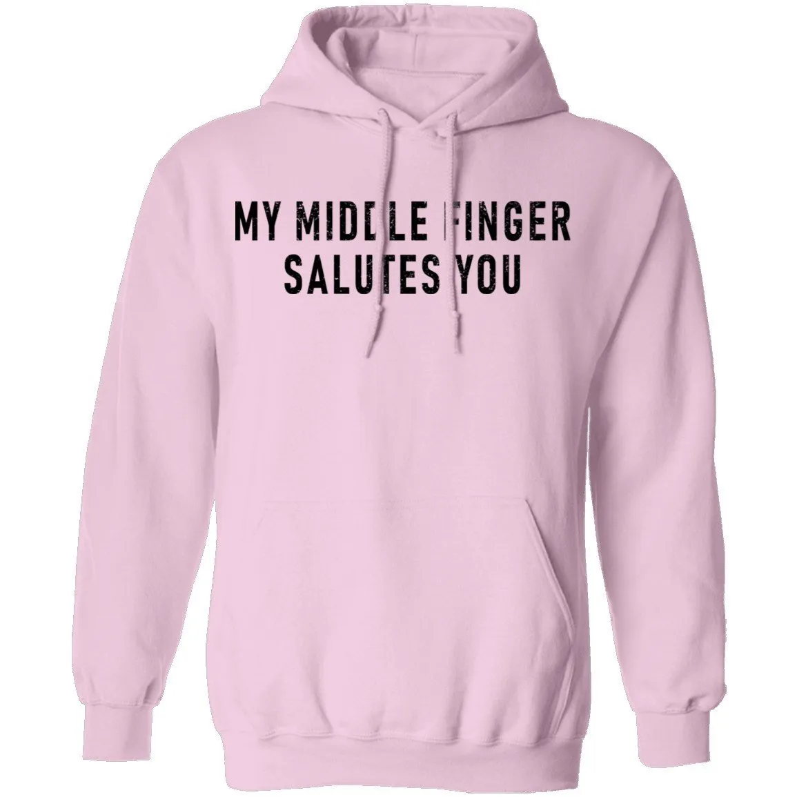 My Middle Finger Salutes you T-Shirt