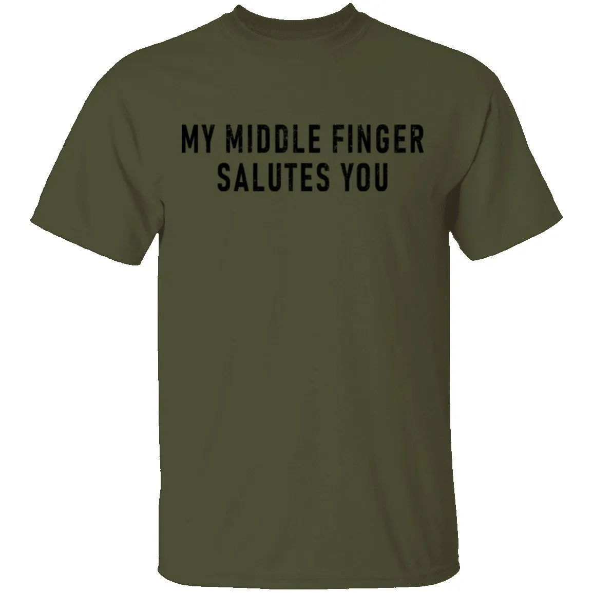 My Middle Finger Salutes you T-Shirt