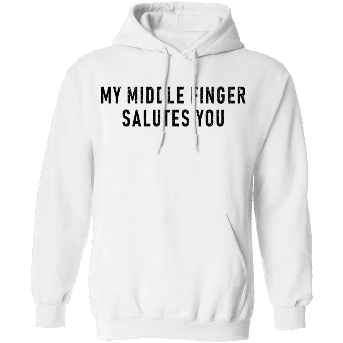 My Middle Finger Salutes you T-Shirt