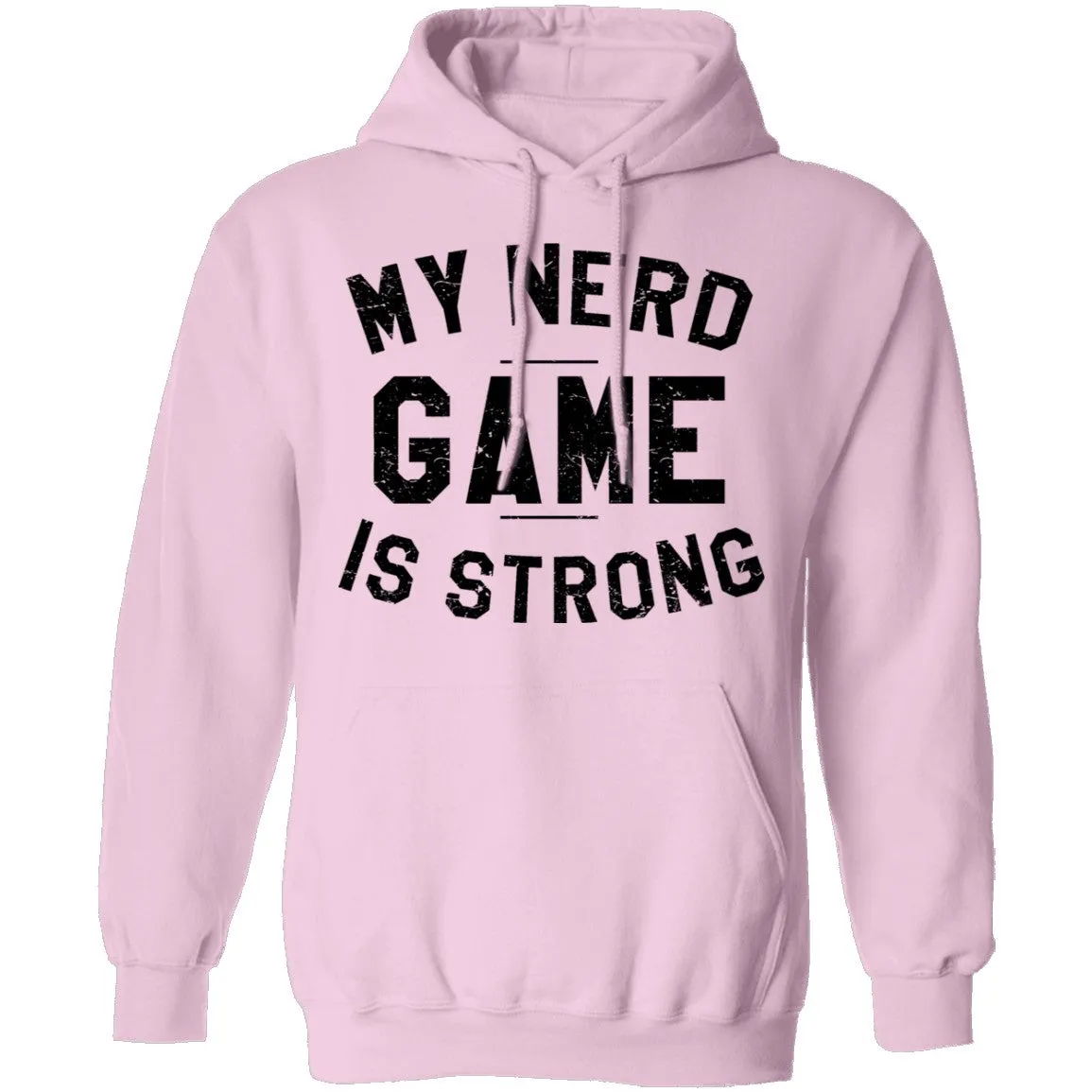 My Nerd Game Is Strong T-Shirt