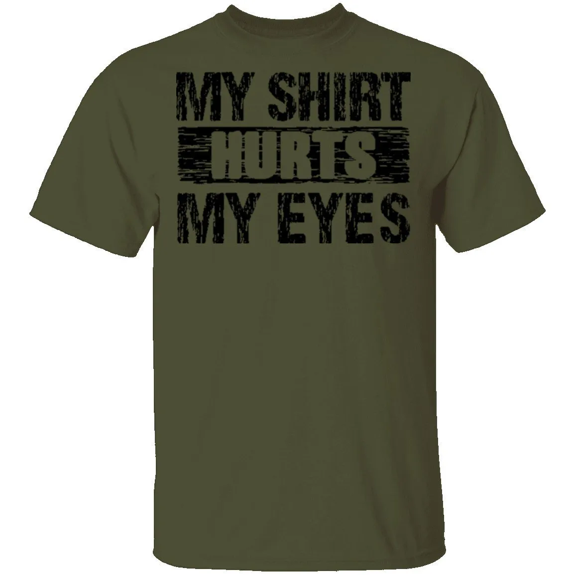 My Shirt Hurts My Eyes T-Shirt