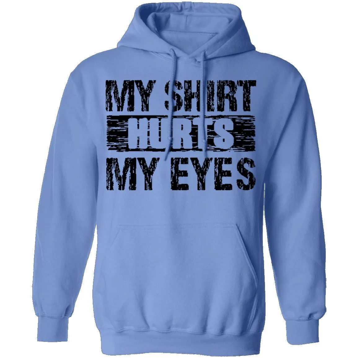 My Shirt Hurts My Eyes T-Shirt