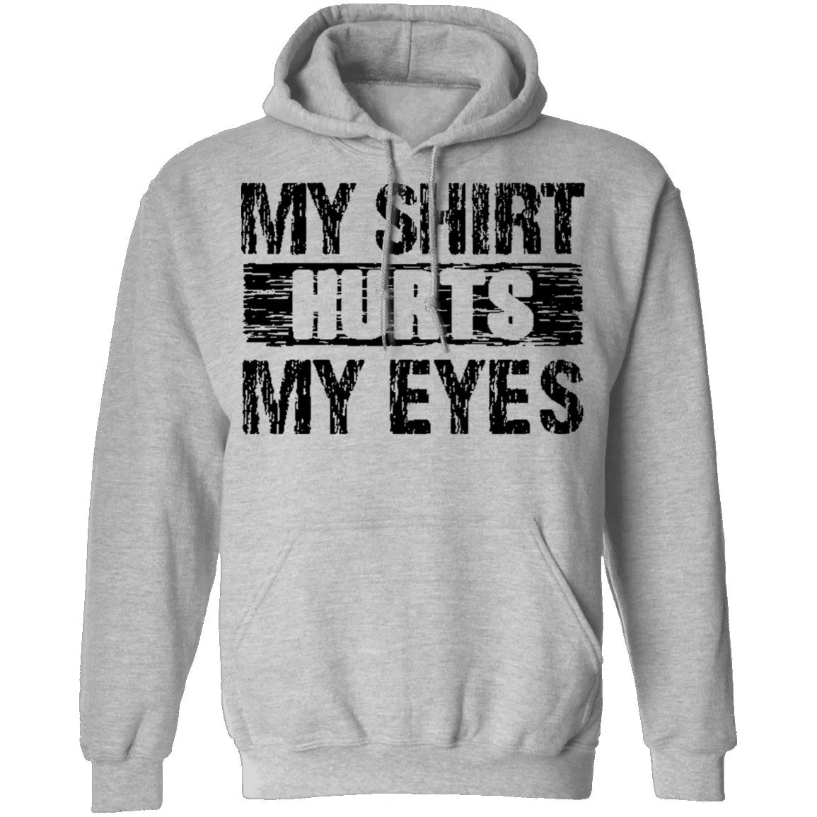 My Shirt Hurts My Eyes T-Shirt