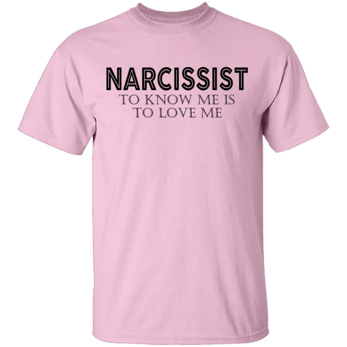 Narcissist T-Shirt