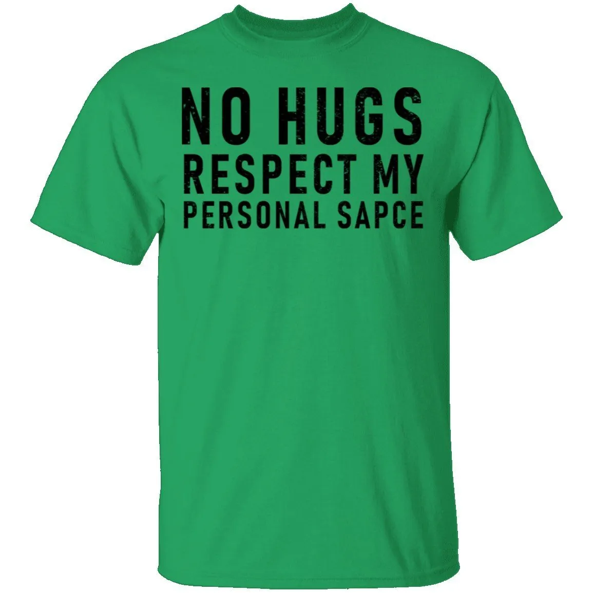 No Hugs Respect My Personal Space T-Shirt