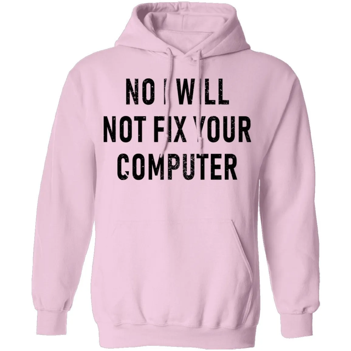 No I Will Not Fix Your Computer T-Shirt