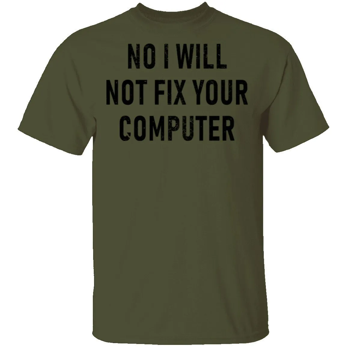 No I Will Not Fix Your Computer T-Shirt