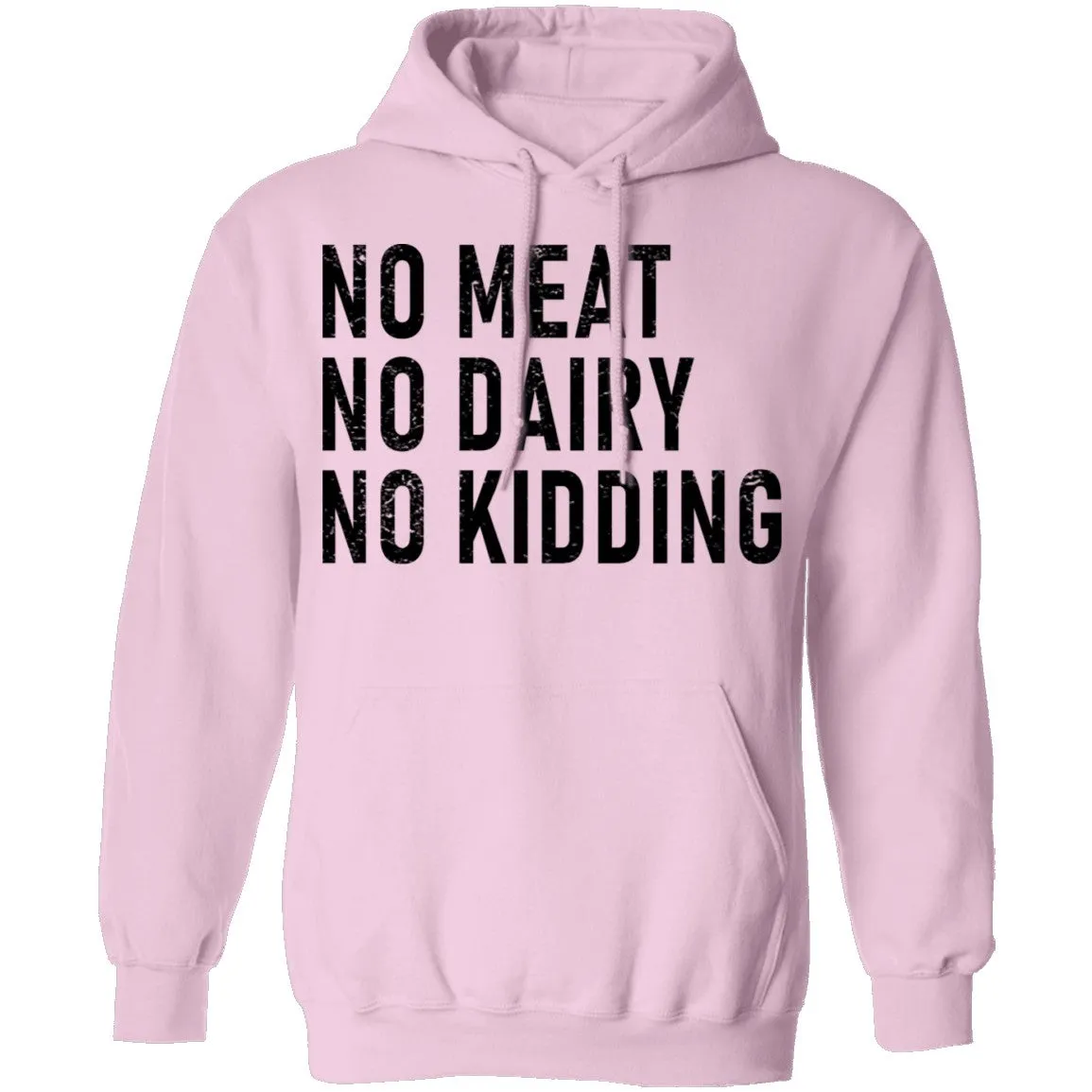 No Meat No Dairy No Kidding T-Shirt